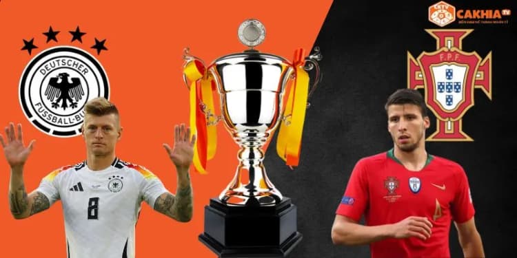 Nhận định kèo Đức vs Bồ Đào Nha – Bán kết UEFA Nations League 2024/25