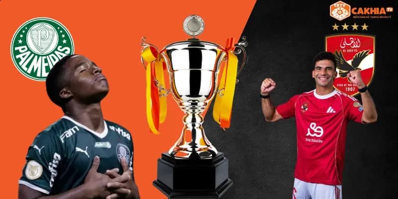 Nhận định kèo Palmeiras vs Al Ahly (23h00 ngày 20/6)